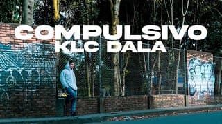 Klc Dala - Compulsivo (Video Oficial) @klcdala